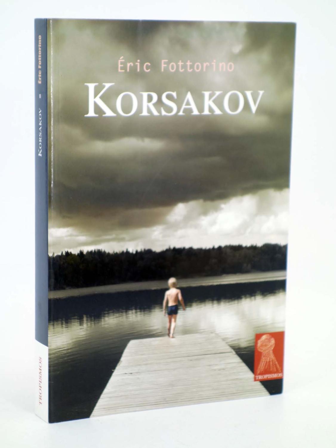 TROPISMOS KORSAKOV (Eric Fottorino) Témpora, 2006. OFRT antes 18E - Eric Fottorino