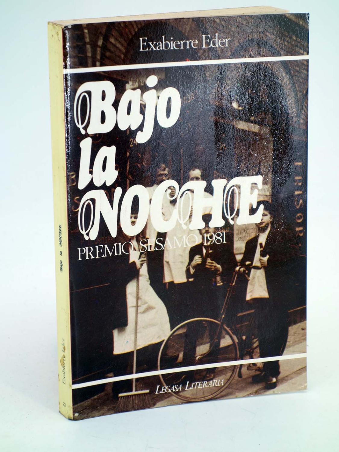 LEGASA LITERARIA 23. BAJO LA NOCHE. PREMIO SÉSAMO 1981 (Exabierre Eder) Legasa, 1981. OFRT - Exabierre Eder