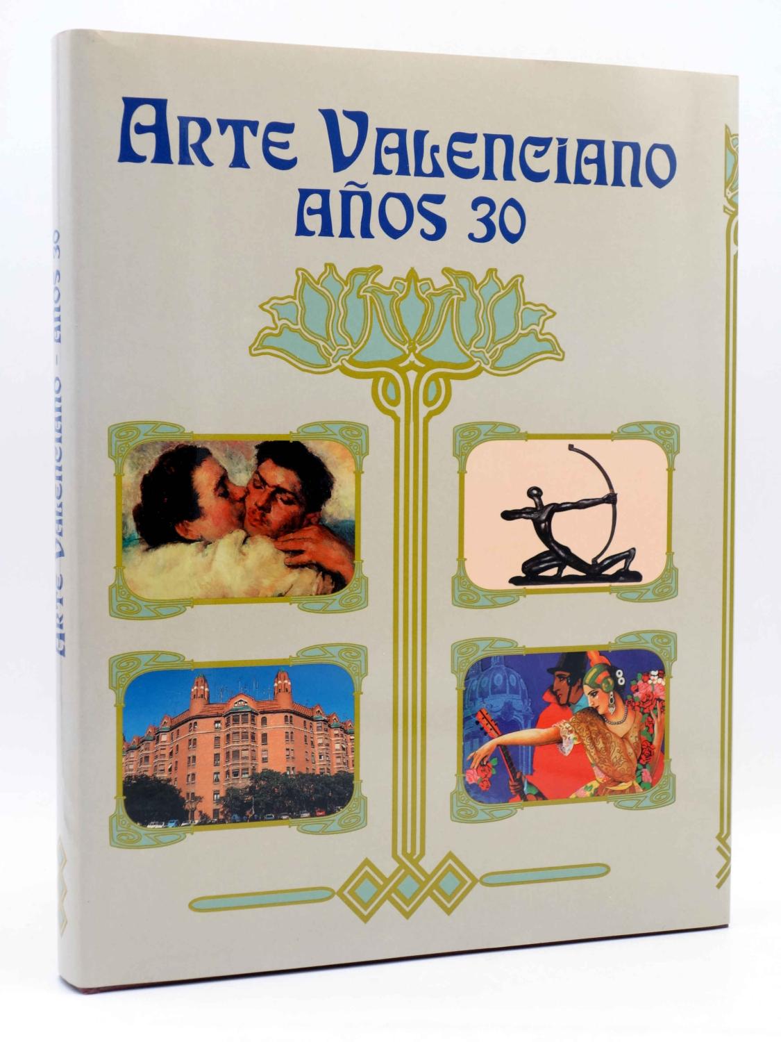 ARTE VALENCIANO AÑOS 30 (VVAA) Generalitat Valenciana, 1998 - VVAA