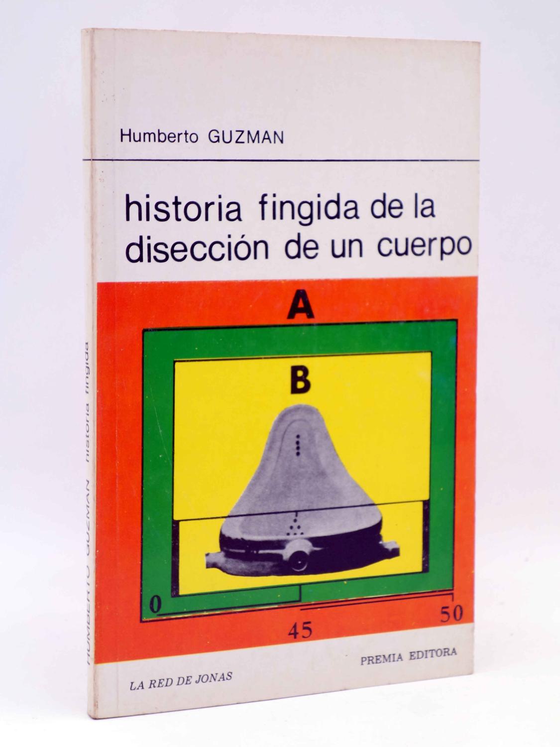 LA RED DE JONAS. HISTORIA FINGIDA DE LA DISECCIÓN DE UN CUERPO (Humberto Guzman) Premia, 1981. OFRT - Humberto Guzman