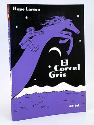 EL CORCEL GRIS (Hope Larson) Dibbuks, 2006. OFRT antes 10E