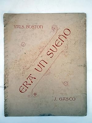 ERA UN SUEÑO. VALS BOSTON (Juan Gascó), s/f