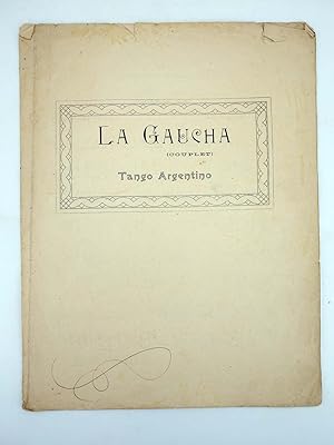 LA GAUCHA. COUPLET TANGO ARGENTINO (La Goyita / E. Nieto de Molina / J. Costa) Manuel Villar, 1915