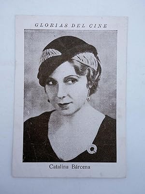 GLORIAS DEL CINE SERIE N NÚMERO 1. CATALINA BÁRCENA (No acreditado) Garcés, 1930