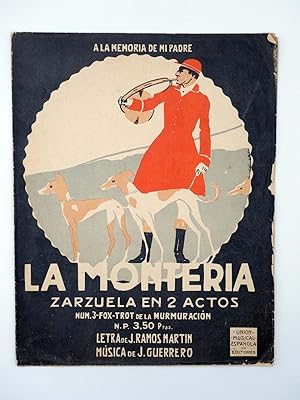 PARTITURA LA MONTERÍA N.º 3 FOX TROT MURMURACIÓN. ZARZUELA EN DOS ACTOS (J. Guerrero / J. Ramos Mart