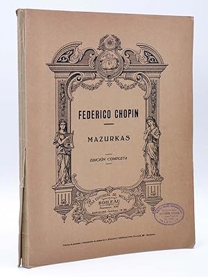 PARTITURA MAZURKAS EDICIÓN COMPLETA. 152 págs (Federico Chopin) Boileau, s/f