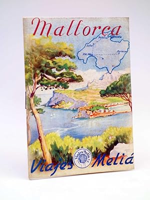 MALLORCA. GUÍA O FOLLETO TURÍSTICO. VIAJES MELIA (No acreditado) Meliá, 1945