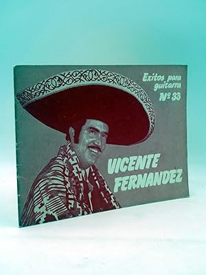 ÉXITOS PARA GUITARRA 33. VICENTE FERNÁNDEZ (Vicente Fernández) Southern Music, 1981