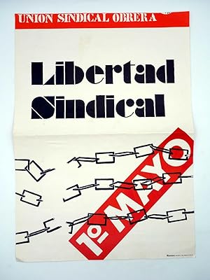 POSTER CARTEL POR LA LIBERTAD SINDICAL. 1º DE MAYO. UNIÓN SINDICAL OBRERA USO. 51X35CM Sirven, 1976