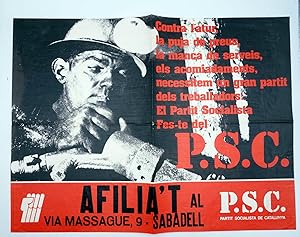 CARTEL ELECTORAL AFILIA'T AL PSC PARTIT SOCIALISTA DE CATALUNYA 55,5X43 CM TRANSICIÓN ESPAÑOLA, 1977