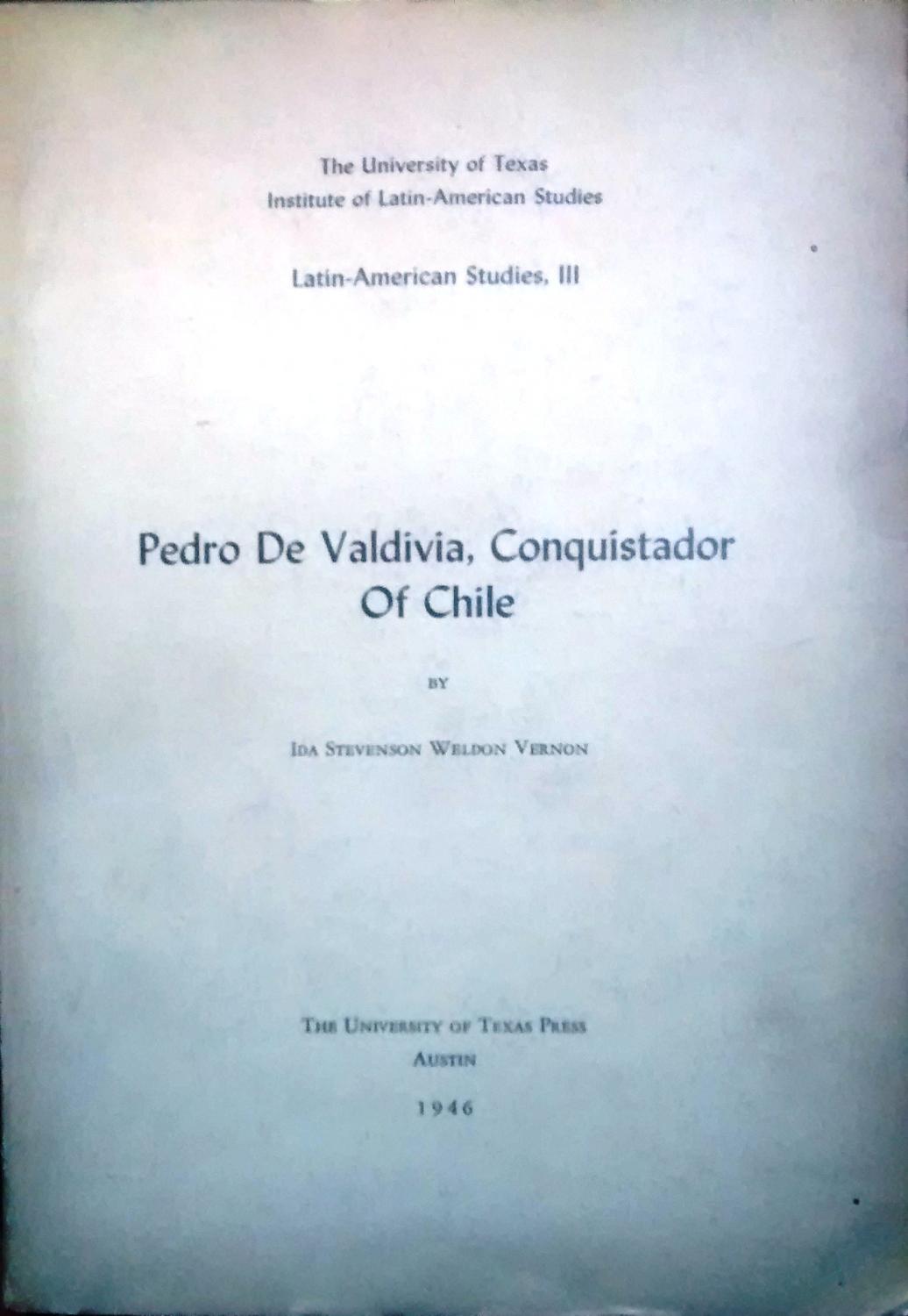 Pedro de Valdivia, Conquistador of Chile