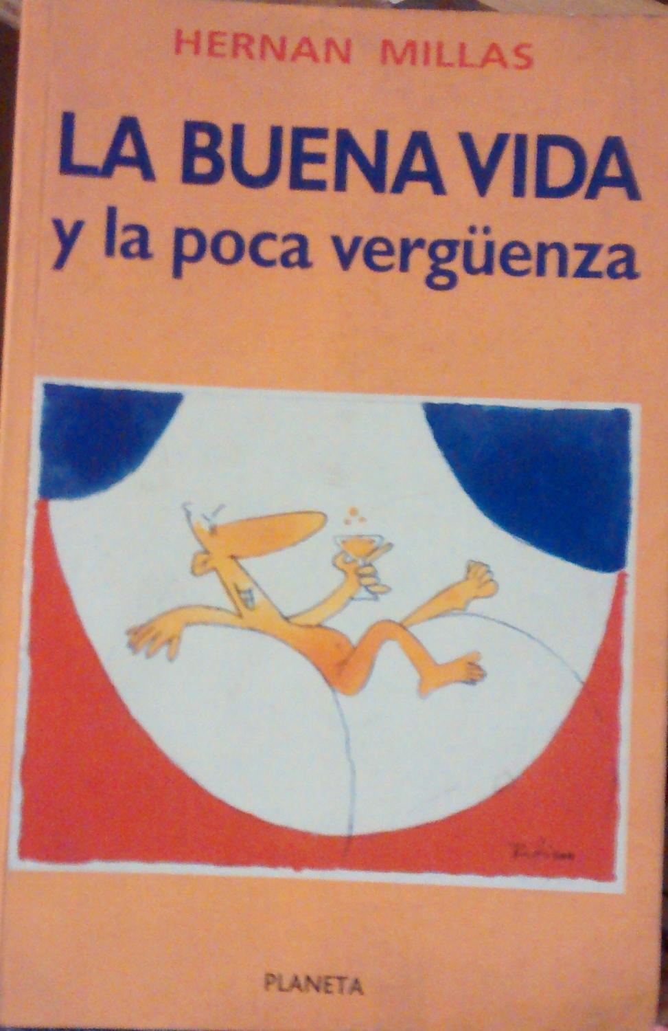 La buena vida y la poca vergüenza