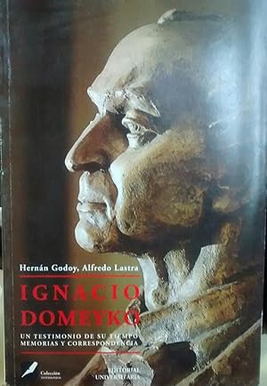 Ignacio Domeyko, un testigo de su tiempo : memorias y correspondencia