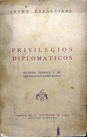 Privilegios diplomáticos. Síntesis teórica y de legislación comparada