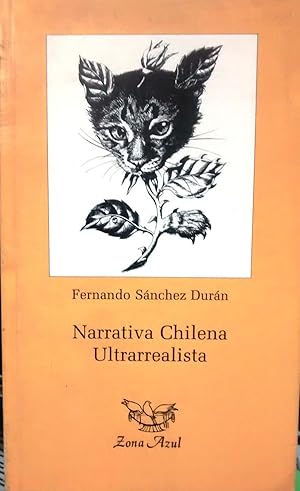 Narrativa Chilena Ultrarrealista. Ensayo. Prólogo Antonio Campaña