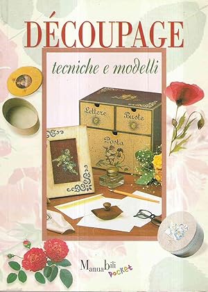 DECOUPAGE - TECNICHE E MODELLI