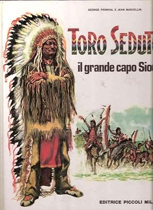 TORO SEDUTO - IL GRANDE CAPO SIOUX - ILL. DI JEAN MARCELLIN