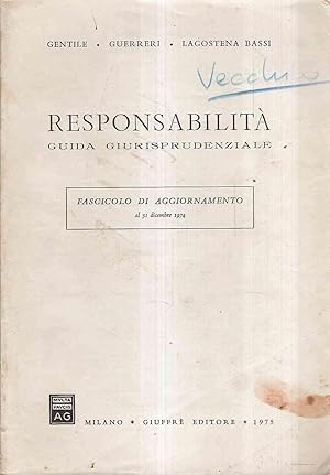 RESPONSABILITA' - GUIDA GIURISPRUDENZIALE - FASC. DI AGGIORNAMENTO AL 31 DICEMBRE 1974