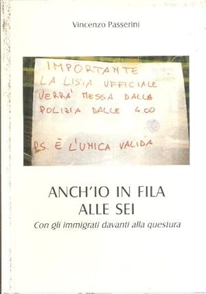 ANCH'IO IN FILA ALLE SEI - CON GLI IMMIGRATI DAVANTI ALLA QUESTURA