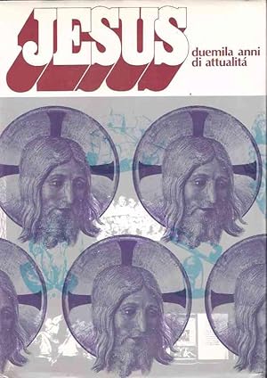 JESUS - DUEMILA ANNI DI ATTUALITA' - STORIA DEL POPOLO DI GESU'