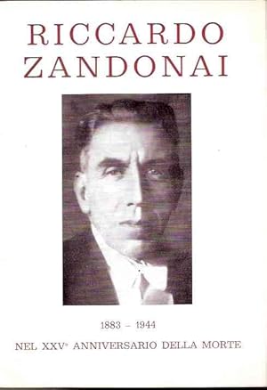 COMMEMORAZIONE A ROVERETO DI RICCARDO ZANDONAI 1883-1944 NEL XXVANIVERSARIO DELLA MORTE