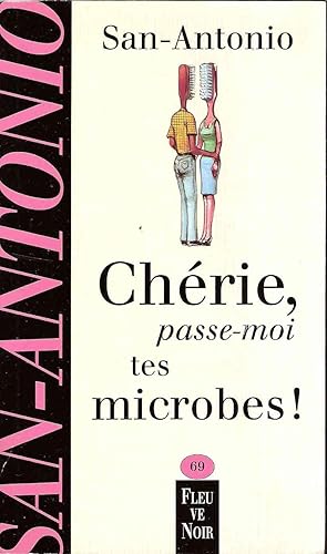 CHERIE, PASSE-MOI TES MICROBES!