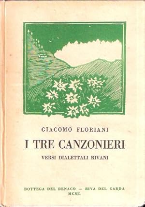 I TRE CANZONIERI - VERSI DIALETTALI RIVANI - ILL. DI F. GAMBA