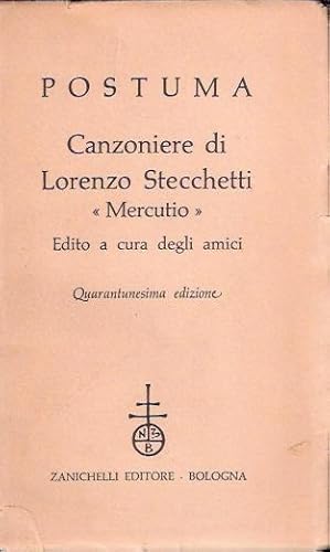 POSTUMA - CANZONIERE DI LORENZO STECCHETTI "MERCUTIO" EDITO A CURA DEGLI AMICI