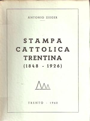 STAMPA CATTOLICA TRENTINA (1848-1926)