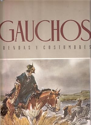 GAUCHOS - PRENDAS Y COSTUMBRES