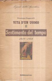 VITA DI UN UOMO - POESIE II 1919-1935 SENTIMENTO DEL TEMPO