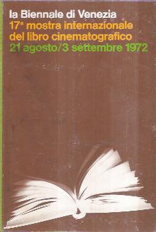 LA BIENNALE DI VENEZIA 17^ MOSTRA INTERNAZIONALE DEL LIBRO CINEMATOGRAFICO 21 AGOSTO / 3 SETTEMBR...