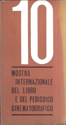 10^ MOSTRA INTERNAZIONALE DEL LIBRO E DEL PERIODICO CINEMATOGRAFICO