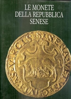 LE MONETE DELLA REPUBBLICA SENESE