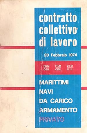 CONTRATTO COLLETTIVO DI LAVORO MARITTIMI NAVI DA CARICO ARMAMENTO PRIVATO 20 FEBBRAIO 1974