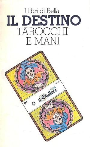 IL DESTINO - TAROCCHI E MANI