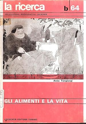 GLI ALIMENTI E LA VITA