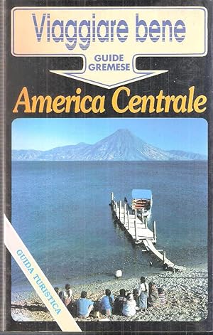 VIAGGIARE BENE - AMERICA CENTRALE