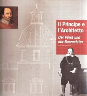 IL PRINCIPE E L'ARCHITETTO - DER FURST UND DER BAUMEISTER