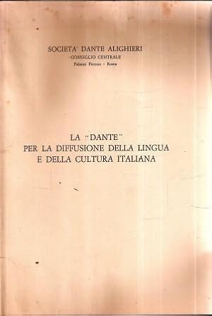 LA DANTE PER LA DIFFUSIONE DELLA LINGUA E DELLA CULTURA ITALIANA