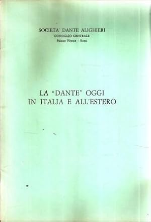 LA DANTE OGGI IN ITALIA E ALL'ESTERO