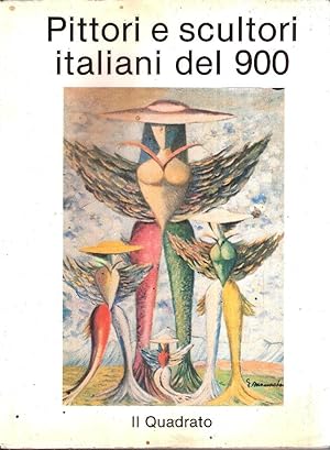 PITTORI E SCULTORI ITALIANI DEL 900 ANNO 1988