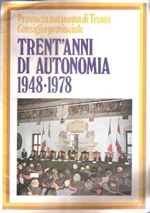 TRENT'ANNI DI AUTONOMIA 1948-1978