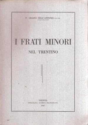 I FRATI MINORI NEL TRENTINO