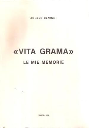 "VITA GRAMA" LE MIE MEMORIE