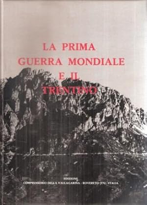 LA PRIMA GUERRA MONDIALE E IL TRENTINO