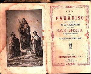 VIA DEL PARADISO PER DISPORSI AI SS. SACRAMENTI E UDIRE LA S. MEASSA