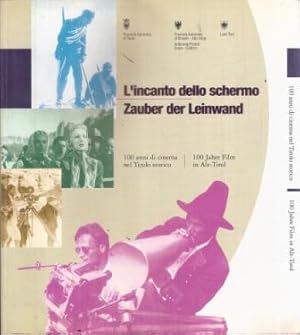 L'INCANTO DELLO SCHERMO 100 ANNI DI CINEMA NEL TIROLO STORICO/ZAUBER DER LEINWAND 100 JAHRE FILM ...