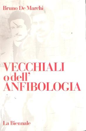 VECCHIALI O DELL'ANFIBOLOGIA