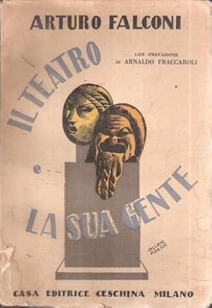 IL TEATRO E LA SUA GENTE MINUTE STORIE DI TEATRO (PROFILI E FRAMMENTI)